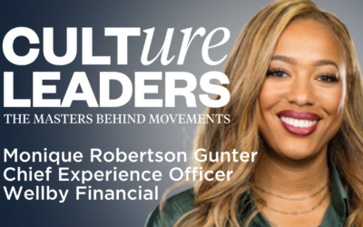 Wellby Financial’s Monique Robertson-Gunter on Creating Experiences, Purpose Fit, and a Culture of Continuous Growth